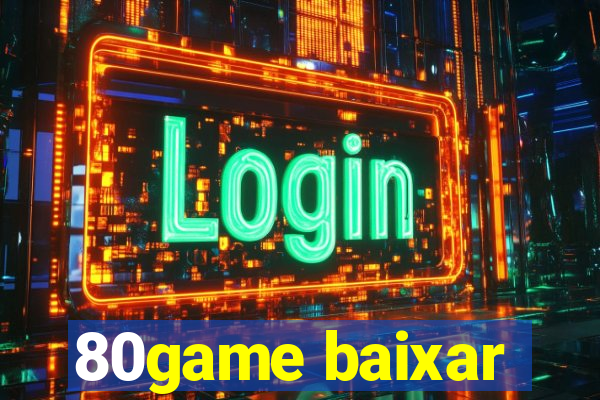 80game baixar